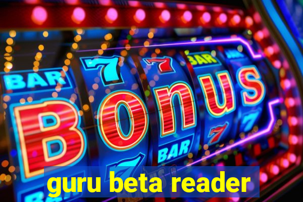 guru beta reader